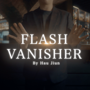 Flash Vanisher by Hau Jiun